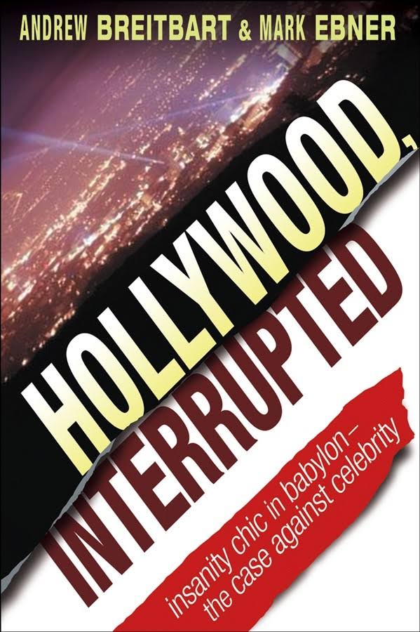 Hollywood, Interrupted — Mark Ebner & Andrew Breitbart book cover (2004 NYT bestseller)