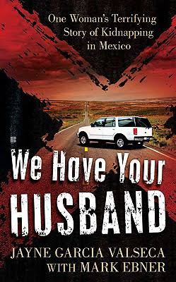 We Have Your Husband — Mark Ebner & Jayne Garcia Valseca book cover (2011)